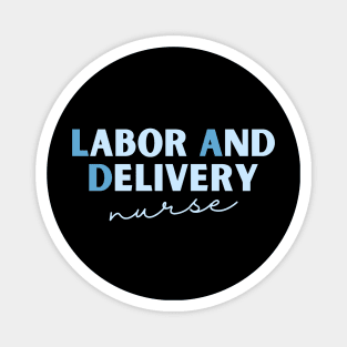 Labor and Delivery Nurse Magnet